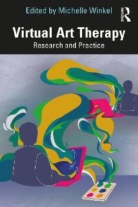 Virtual Art Therapy: Research and Practice book cover
